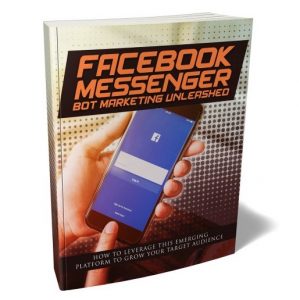 Facebook Messenger Bot Marketing Unleashed – eBook